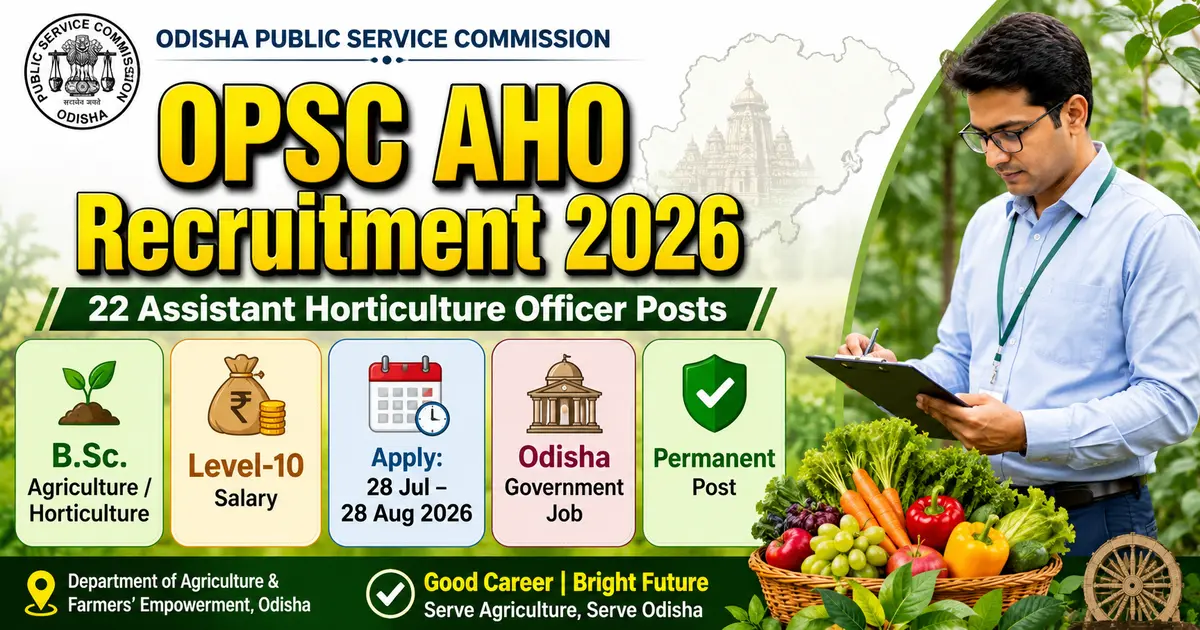 OPSC Assistant Horticulture Officer Recruitment 2026: Apply for 22 Posts 1 OPSC Assistant Horticulture Officer Recruitment 2026 Apply for 22 Posts