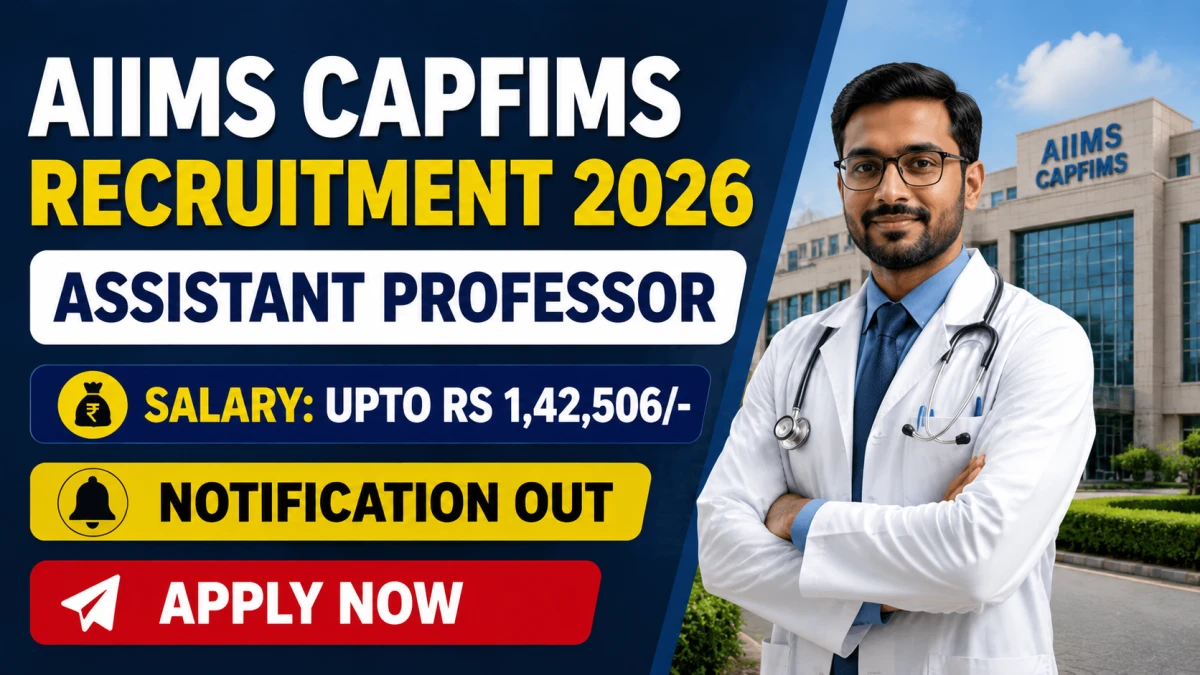 AIIMS CAPFIMS Assistant Professor Recruitment 2026 Notification for 18 Faculty Posts