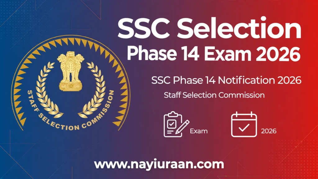 SSC Selection Phase 14 Exam 2026